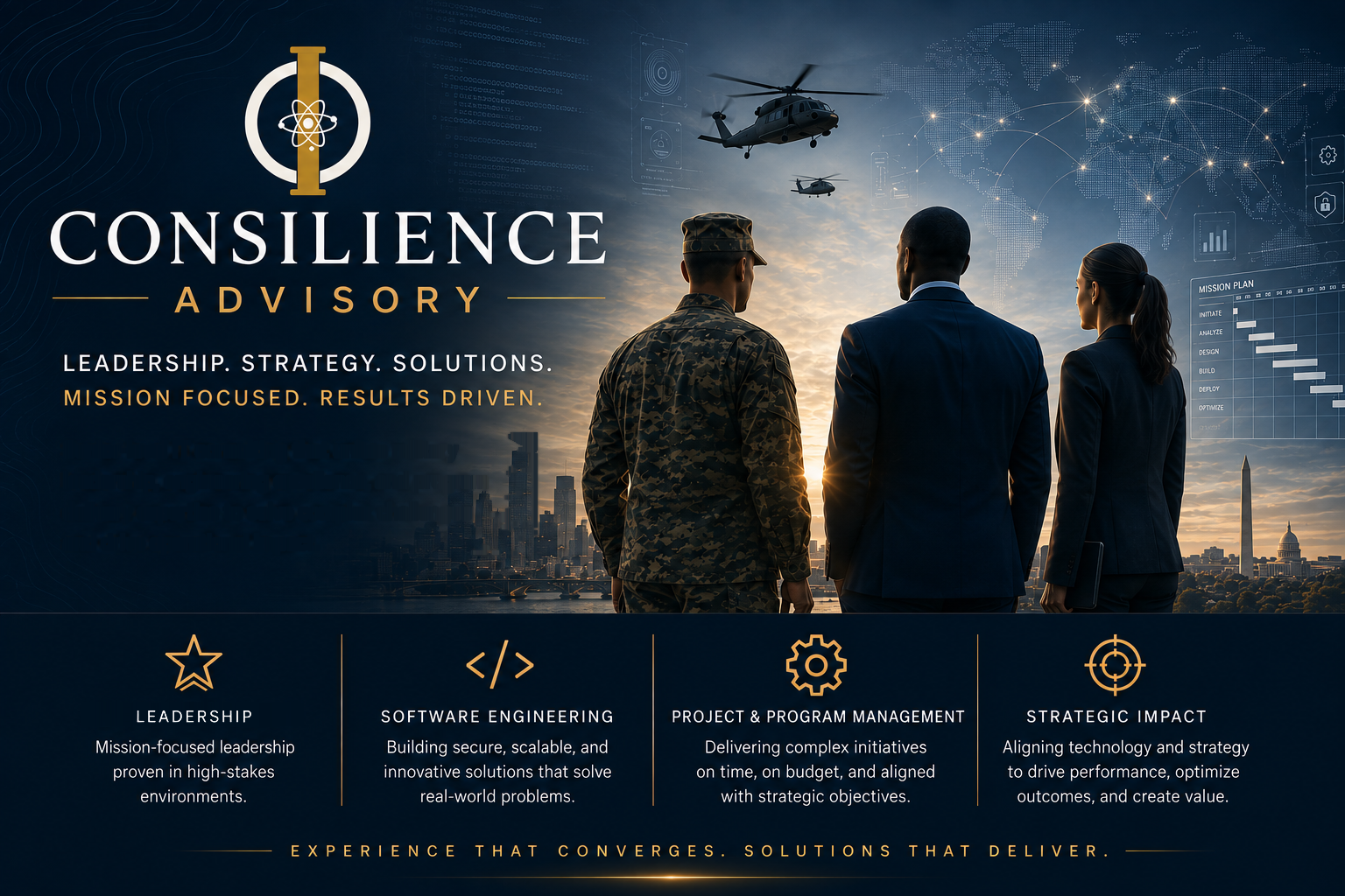 Consilience Advisory — Leadership. Strategy. Solutions. Mission focused. Results driven.